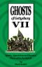 [Ghosts of Gettysburg 07] • Ghosts of Gettysburg VII · Spirits, Apparitions and Haunted Places on the Battlefield